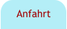 Anfahrt